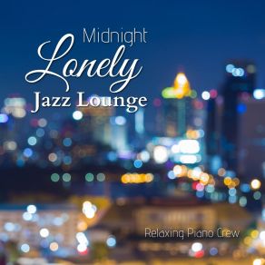 Midnight Lonely Jazz Lounge album cover