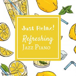 Just Relax! Refreshing Jazz Piano album cover