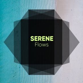 # Serene Flows album cover