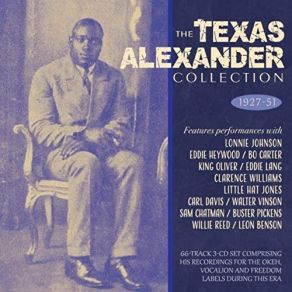The Texas Alexander Collection 1927-51 (CD3) album cover