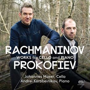 Rachmaninoff, Prokofiev, Scriabin - Works For Cello And Piano - Johannes Moser, Andrei Korobeinikov album cover
