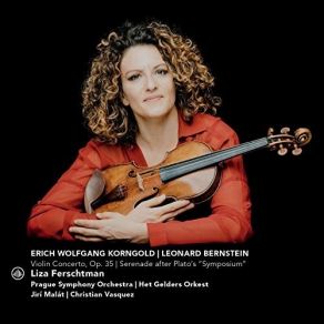 Liza Ferschtman - Korngold - Violin Concerto. Bernstein - Serenade After Plato's Symposium album cover