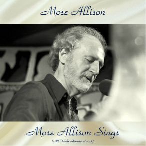 Mose Allison Sings (All Tracks Remastered 2018) album cover