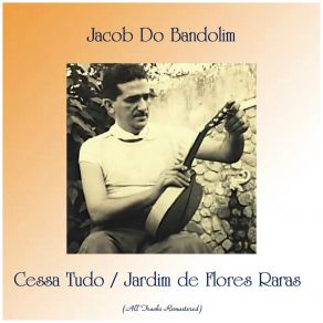 Cessa Tudo / Jardim De Flores Raras (Remastered 2019) album cover