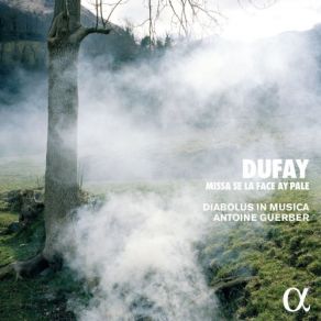 Dufay: Missa Se La Face Ay Pale (Alpha Collection) album cover