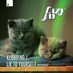 Klöbbing / Lie To Yourself album cover