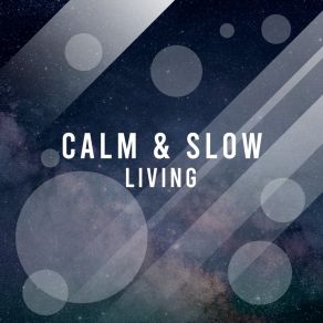 # Calm & Slow Living album cover