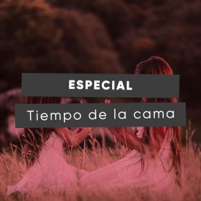 # Especial Tiempo De La Cama album cover