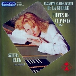 Guerre - Pieces De Clavecin: Suites Nos I-IV, 1687 - Szilvia Elek album cover