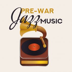 Pre-War Jazz Music: Stylized Instrumental Jazz As In The Old Days album cover
