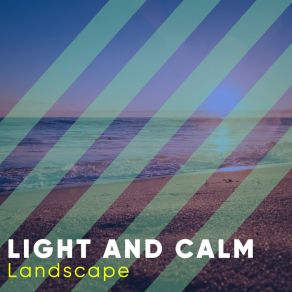 # Light And Calm Landscape album cover