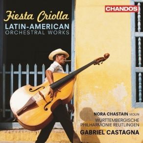 Fiesta Criolla - Latin-American Orchestral Works - Gabriel Castagna album cover