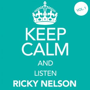 Keep Calm And Listen Ricky Nelson (Vol. 01) album cover