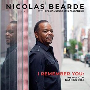 I Remember You: The Music Of Nat King Cole album cover