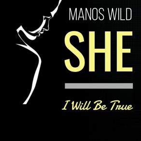 She / I Will Be True album cover