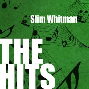 Slim Whitman: The Hits album cover