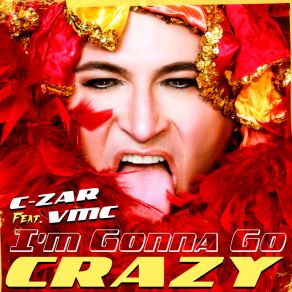 I'm Gonna Go Crazy album cover