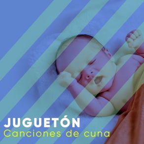 # Juguetón Canciones De Cuna album cover