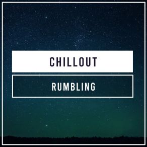 # Chillout Rumbling album cover