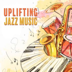 Uplifting Jazz Music album cover