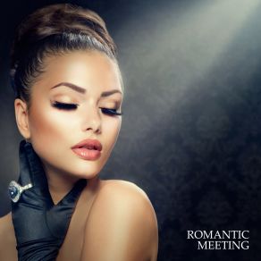Romantic Meeting: Jazz Coffee, Mellow Jazz For Restaurant, Sensual Date, Romantic Time For Two, Ambient Jazz album cover