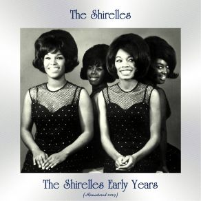 The Shirelles Early Years (All Tracks Remastered) album cover