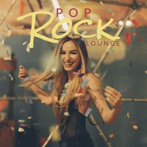 Pop Rock Lounge: Instrumental Relaxing Guitar & Drums Session, Rockin’ Energy album cover