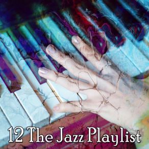 12 The Jazz Playlist album cover