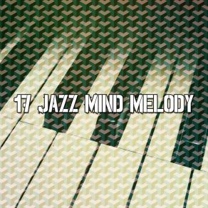 17 Jazz Mind Melody album cover