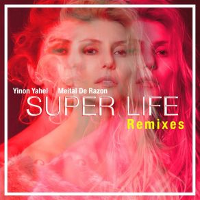 Super Life (Remixes) album cover