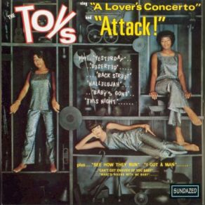 The Toys Sing " A Lover's Concerto " And " Attack " album cover