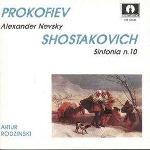 Prokofiev: Alexander Nevsky, Op. 78 - Shostakovich: Symphony No. 10 In E Minor, Op. 93 album cover
