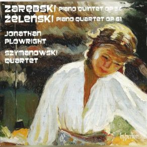 Zarebski, Zelenski: Piano Quintet & Piano Quartet album cover