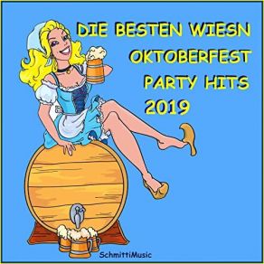 Die Besten Wiesn Oktoberfest Party Hits 2019 album cover