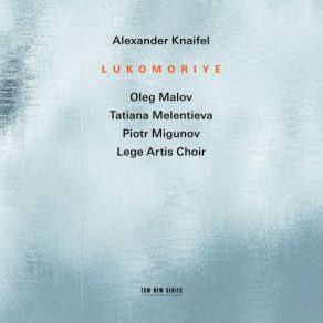 Alexander Knaifel: Lukomoriye album cover