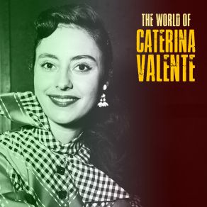 The World Of Caterina Valente (Remastered) (CD1) album cover