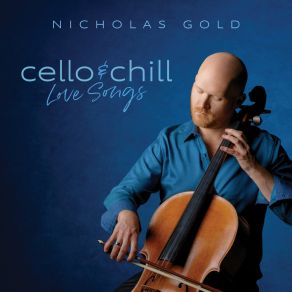 Cello & Chill: Love Songs album cover