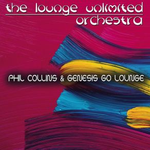 Phil Collins & Genesis Go Lounge album cover
