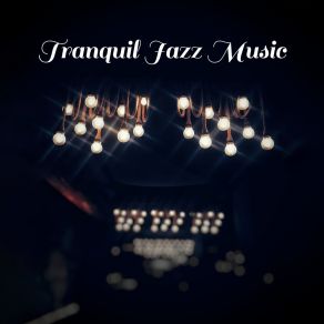 Tranquil Jazz Music album cover