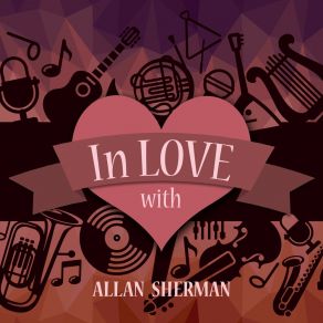 In Love With Allan Sherman album cover