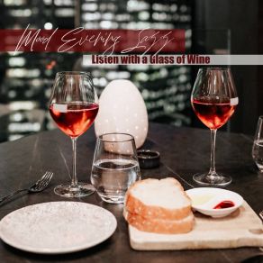 Mood Evening Jazz: Listen With A Glass Of Wine album cover