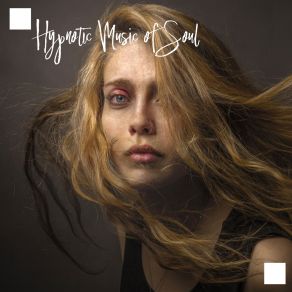 Hypnotic Music Of Soul: Life & Good Vibes, Great Moments, Ralaxing Time album cover