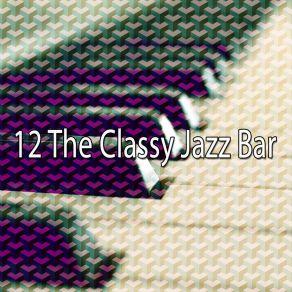 12 The Classy Jazz Bar album cover
