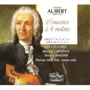 Jacques Aubert - Concertos A 4 Violons, Op. 17. Op. 26 - Les Cyclopes album cover
