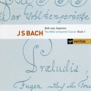 Bach J. S. - The Well-Tempered Clavier, Book I-II - Bob Van Asperen album cover