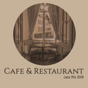 Cafe & Restaurant Jazz Mix 2019 album cover