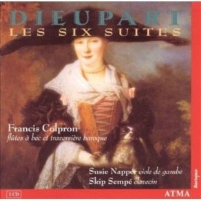Dieupart - Les Six Suites - Francis Colpron, Susie Napper, Skip Sempe album cover
