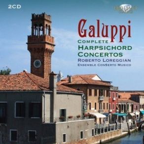 Galuppi - Complete Harpsichord Concertos - Ensemble ConSerto Musico album cover
