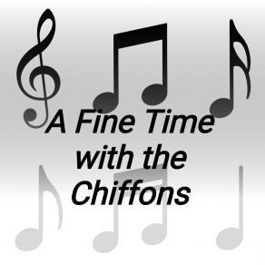 A Fine Time With The Chiffons (Single) album cover
