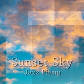 Sunset Sky - Jazz Piano album cover